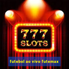 futebol ao vivo futemax